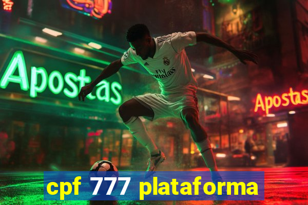 cpf 777 plataforma